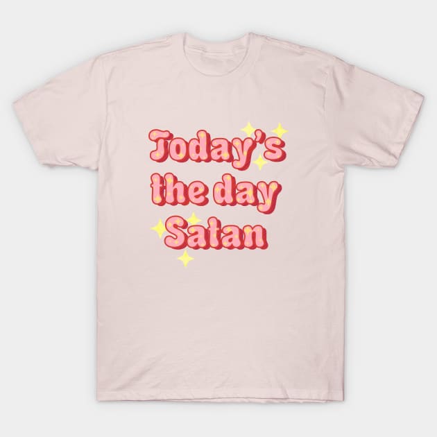 Yes today T-Shirt by VultureVomitInc